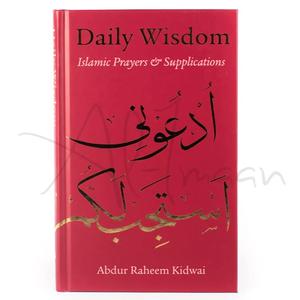Daily Wisdom: Islamic Prayers and Supplications Hard Cover